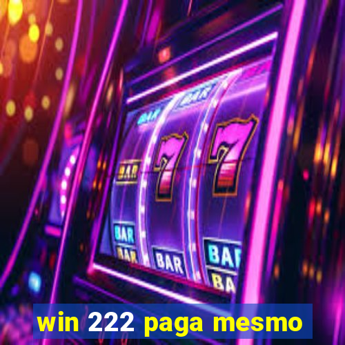 win 222 paga mesmo